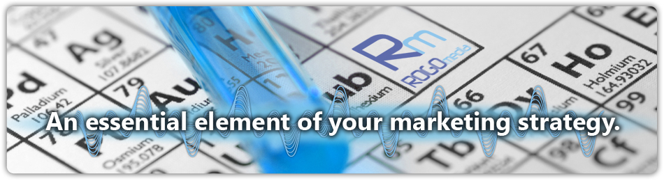 Rogo Media - An essential element of your marketing strategy.